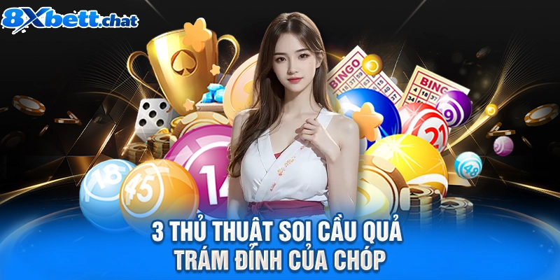 3 thủ thuật soi cầu quả trám đỉnh của chóp