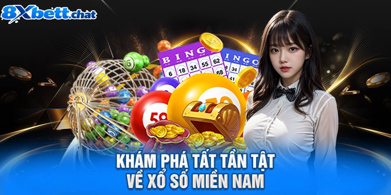 Khám phá tất tần tật về xổ số Miền Nam