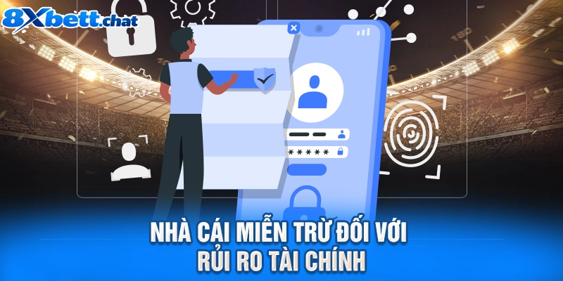 Nhà cái miễn trừ đối với rủi ro tài chính