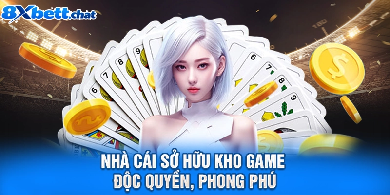 Nhà cái sở hữu kho game độc quyền, phong phú